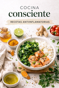 Cocina consciente: “Recetas antiinflamatorias”
